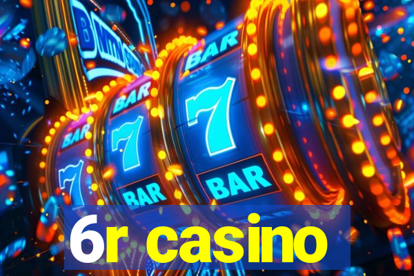 6r casino